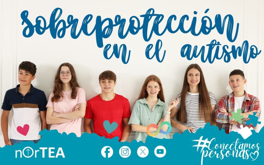 Sobreprotección de niños y adolescentes con autismo y sus consecuencias