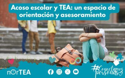 Acoso escolar y TEA: un espacio de orientación y asesoramiento para las familias